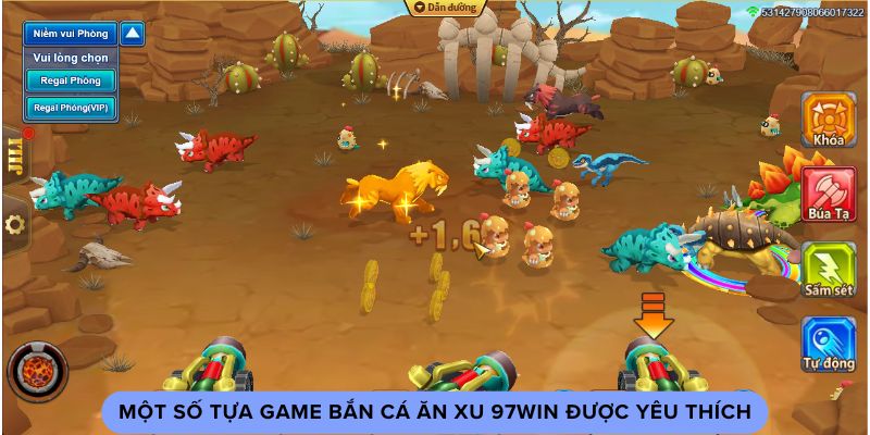 Một số tựa game bắn cá ăn xu 97win được yêu thích