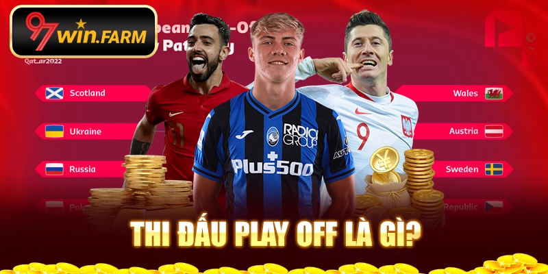 Thi đấu play off là gì?