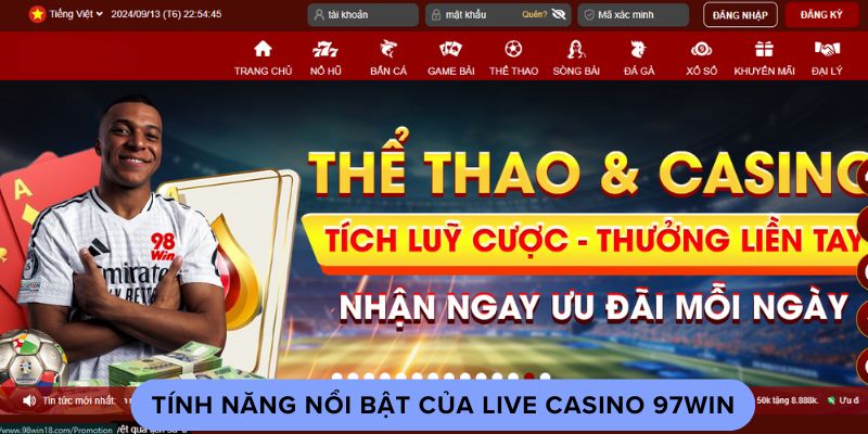 Tính năng nổi bật của live casino 97win