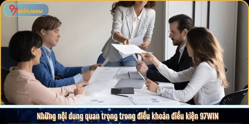 Những nội dung quan trọng trong điều khoản điều kiện 97WIN